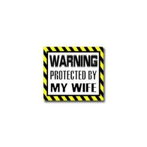  Warning Protected by MY WIFE   Window Bumper Laptop 