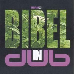 Die Bibel in Dub Babylon 23  Musik