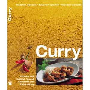 Curry. Gewürz und Gericht, Grundelemente und Zubereitung  