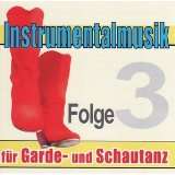 Instrumentalmusik für Garde  und Schautanz Vol.3   Gardetanzmusikvon 