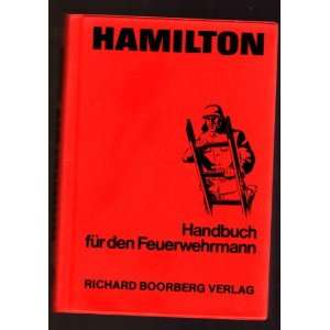 Hamilton. Handbuch für den Feuerwehrmann. Illustriert  