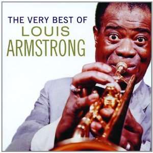 The Very Best of Louis Armstrong Louis Armstrong  Musik