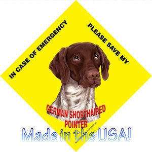 In Case of Emergency Save My GERMAN SHORTHAIRED POINTER  