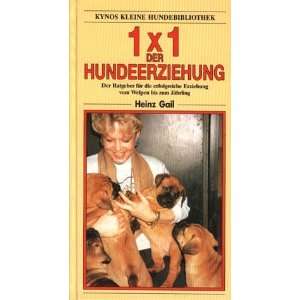 Einmaleins der Hundeerziehung  Heinz Gail Bücher