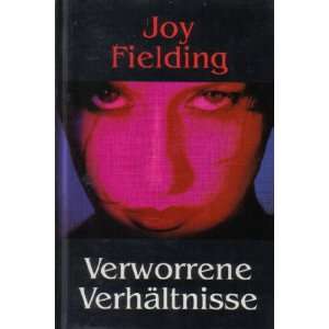 Verworrene Verhältnisse  Joy Fielding Bücher
