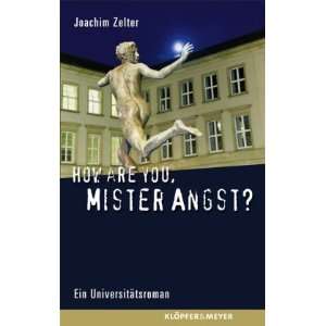   Mister Angst? Universitätsroman  Joachim Zelter Bücher