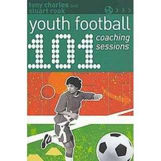101 Youth Football Coaching Sessions (Paperback).Opens in a new window