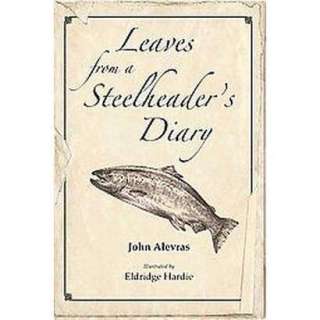 Leaves from a Steelheaders Diary (Hardcover).Opens in a new window