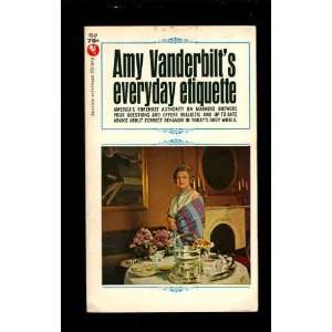  Everyday Etiquette Amy Vanderbilt Books