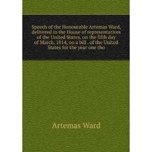  Speech of the Honourable Artemas Ward, delivered in the 