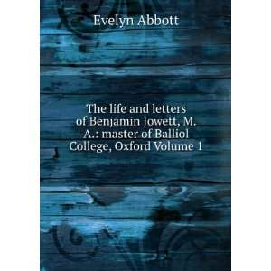  The life and letters of Benjamin Jowett, M.A. master of 