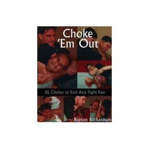  Choke Em Out Book by Burton Richardson