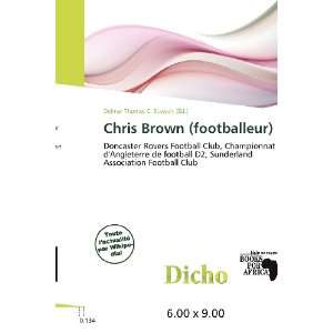 Chris Brown (footballeur) (French Edition)