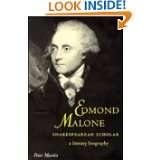 Edmond Malone, Shakespearean Scholar A Literary Biography (Cambridge 