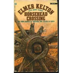  Horsehead Crossing Elmer Kelton Books