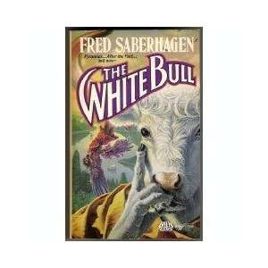  The White Bull Fred Saberhagen Books