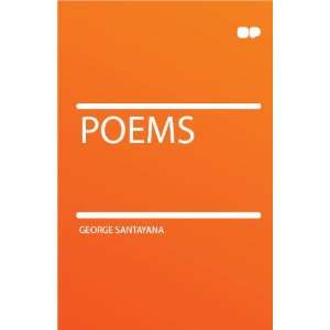  Poems George Santayana Books