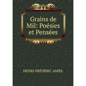   de Mil PoÃ©sies et PensÃ©es HENRI FRÃ?DÃ?RIC AMIEL Books