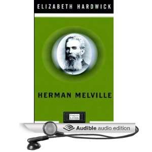 Herman Melville [Unabridged] [Audible Audio Edition]