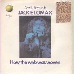   WEB WAS WOVEN 7 INCH (7 VINYL 45) UK APPLE 1970 JACKIE LOMAX Music