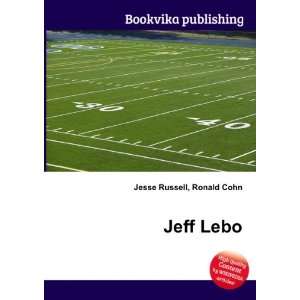  Jeff Lebo Ronald Cohn Jesse Russell Books