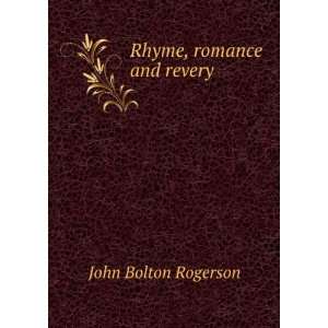  Rhyme, Romance and Revery John Bolton Rogerson Books