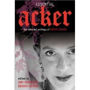   Writings of Kathy Acker (Acker, Kathy) [Paperback] Kathy Acker Books