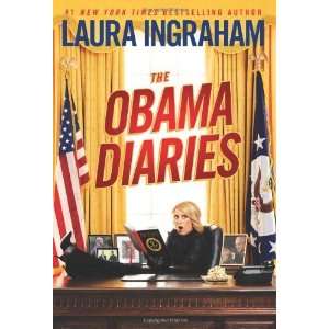  The Obama Diaries [Hardcover] Laura Ingraham Books