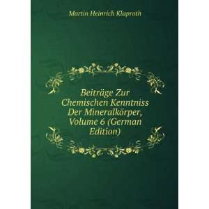   ¶rper, Volume 6 (German Edition) Martin Heinrich Klaproth Books