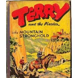   Terry and the Pirates in the Mountain Stronghold Milton Caniff Books