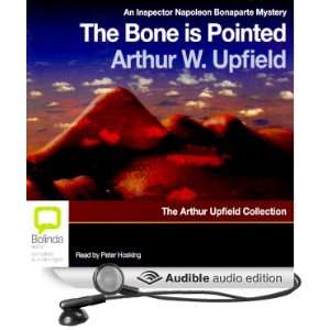   Bone Is Pointed (Audible Audio Edition) Arthur Upfield, Peter Hosking