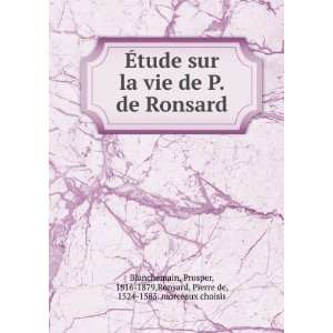  sur la vie de P. de Ronsard Prosper, 1816 1879,Ronsard, Pierre de 