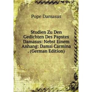   Damsi Carmina . (German Edition) (9785875506727) Pope Damasus Books