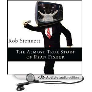  The Almost True Story of Ryan Fisher A Novel (Audible 