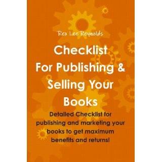 Checklist For Publishing & Selling Your Books ~ Rex Lee Reynolds