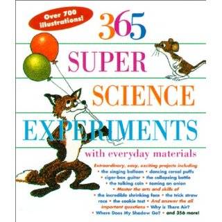 365 Super Science Experiments With Everyday Materials by E. Richard 