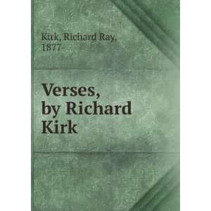  Verses, by Richard Kirk. Richard Ray Kirk Books