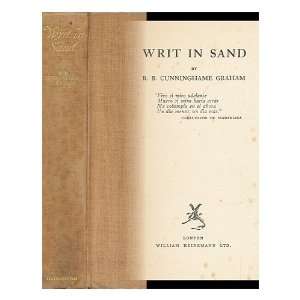  Writ in Sand, by R. B. Cunninghame Graham  R. B. (Robert 