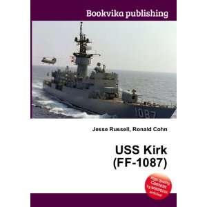  USS Kirk (FF 1087) Ronald Cohn Jesse Russell Books