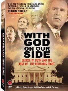 With God on Our Side   George W. Bush and the Rise of the Religious 
