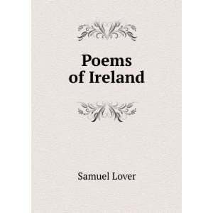  Poems of Ireland Samuel Lover Books