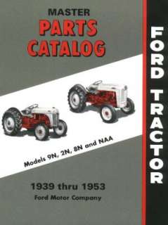 FORD Tractor Parts Manual for 8N, 2N, 9N & NAA 1939 53  