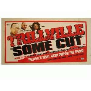  TrillVille Some Cut Poster Band Shot Don P Lil La 