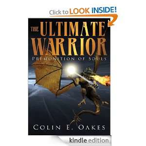 The Ultimate WarriorPremonition of Souls Colin E. Oakes  