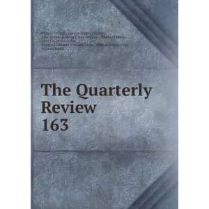  The Quarterly Review. 163 George Walter Prothero, John 