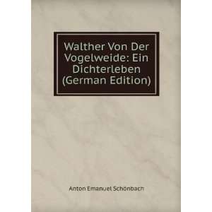  Walther Von Der Vogelweide Ein Dichterleben (German 
