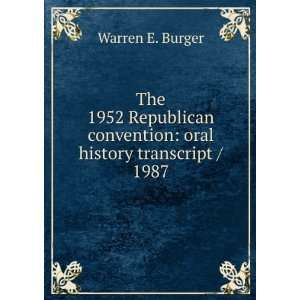   convention oral history transcript / 1987 Warren E. Burger Books