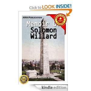 Memoir Of Solomon Willard Architect And Superintendent Of The Bunker 