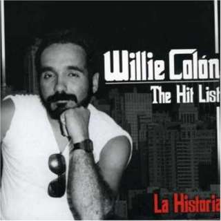  Hit List La Historia Willie Colon
