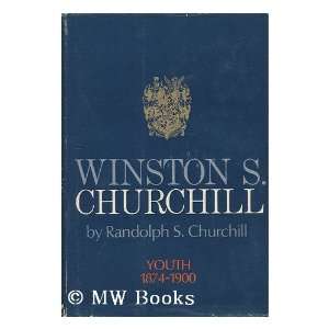   Winston S. Churchill Vol 1 Youth 1874 1900 Randolph S. Churchill
